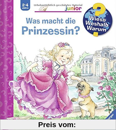 Was macht die Prinzessin? (Wieso? Weshalb? Warum? junior, Band 19)