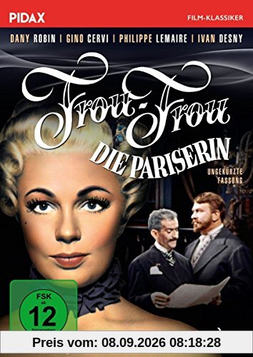 Frou-Frou, die Pariserin / Liebenswerte Komödie mit Starbesetzung in ungekürzter Fassung (Pidax Film-Klassiker)