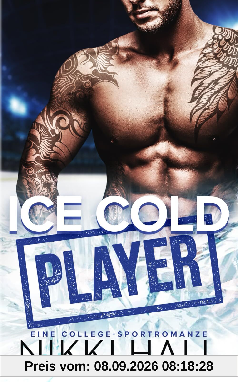 Ice Cold Player: Eine College-Sportromanze (Beyond the Ice, Band 1)
