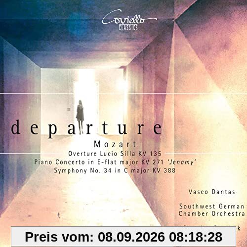Mozart: Departure - Klavierkonzert KV 271/ Overtüre zur Oper Lucio Silla KV 135