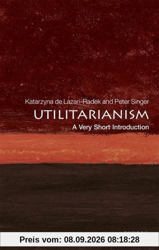 Utilitarianism: A Very Short Introduction (Very Short Introductions)