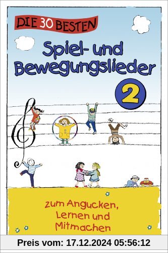 Die 30 besten Spiel- und Bewegungslieder 2 - Die DVD - zum Angucken, Lernen und Mitmachen