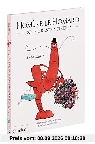 Homère le homard doit-il rester dîner ? : à toi de décider