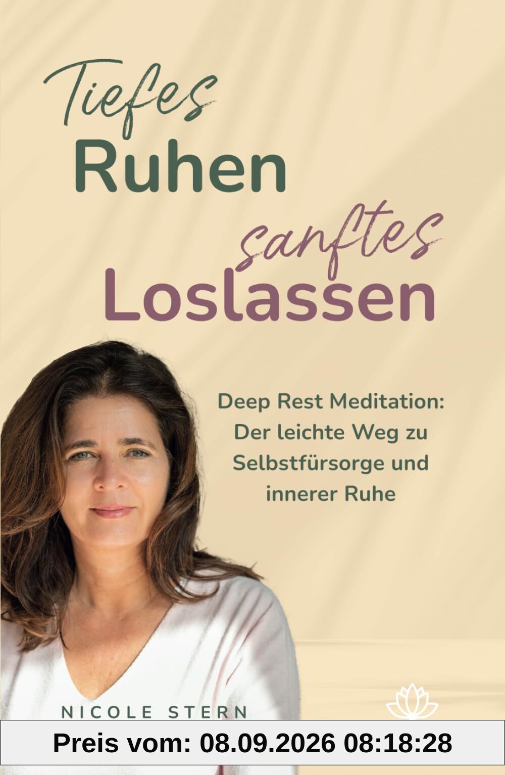 Tiefes Ruhen – sanftes Loslassen: Deep Rest Meditation: Der leichte Weg zu Selbstfürsorge und innerer Ruhe