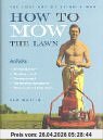 Sam Martin How To Mow The Lawn, The Lost Art Of Being A Man