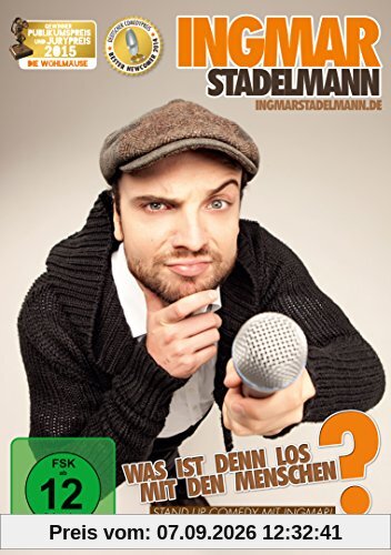 Ingmar Stadelmann - Was ist denn los mit den Menschen?