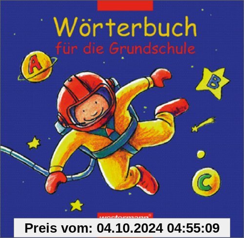 Wörterbuch für die Grundschule - Ausgabe 2002: Allgemeine Ausgabe