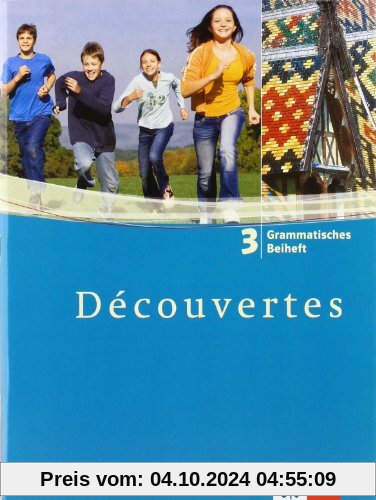 Découvertes: Decouvertes 3. Grammatisches Beiheft. Alle Bundesländer: Französisch als 2. Fremdsprache oder fortgeführte 