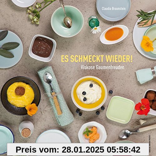 Es schmeckt wieder!: Viskose Gaumenfreuden