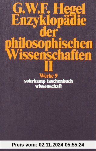 Werke in 20 Bänden mit Registerband: 9: Enzyklopädie der philosophischen Wissenschaften im Grundrisse 1830. Zweiter Teil