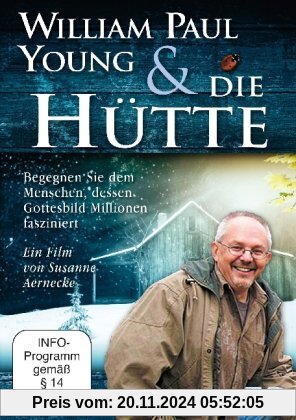 William Paul Young und &#34;Die Hütte&#34;