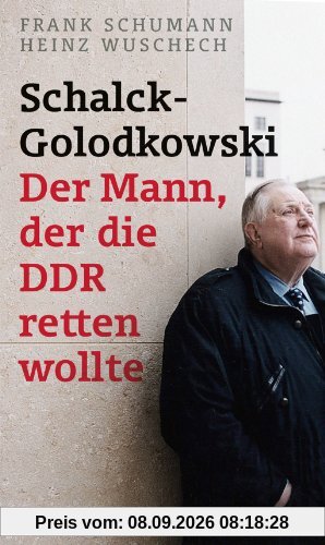 Schalck-Golodkowski: Der Mann, der die DDR retten wollte