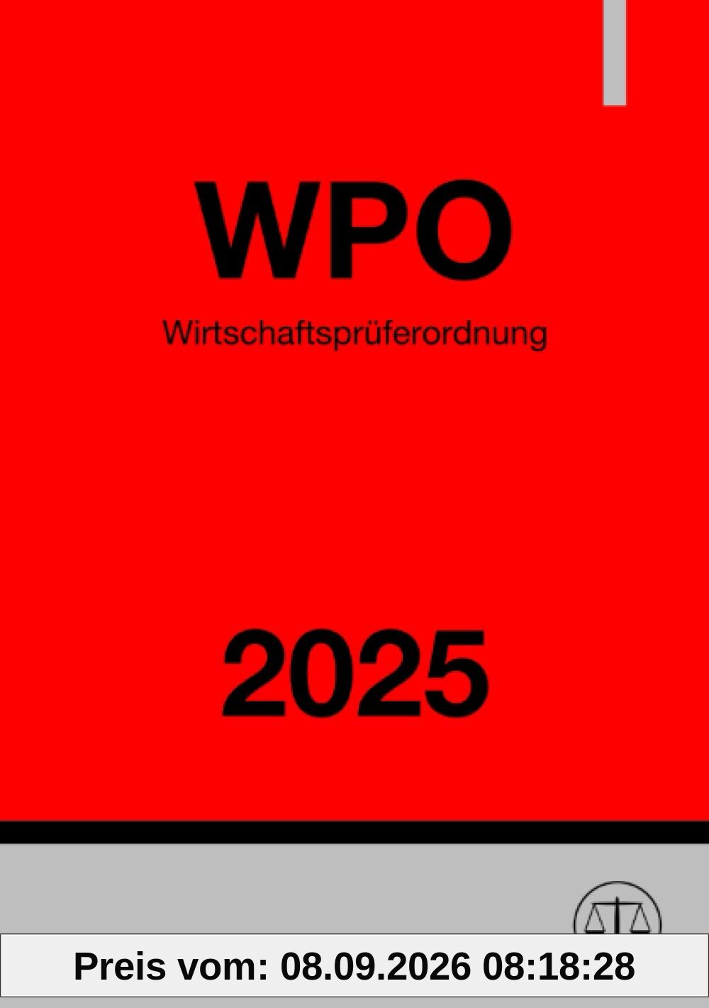 Wirtschaftsprüferordnung - WPO 2025: Gesetz über eine Berufsordnung der Wirtschaftsprüfer