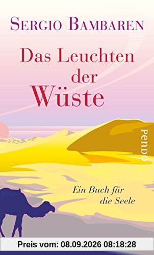 Das Leuchten der Wüste: Ein Buch für die Seele