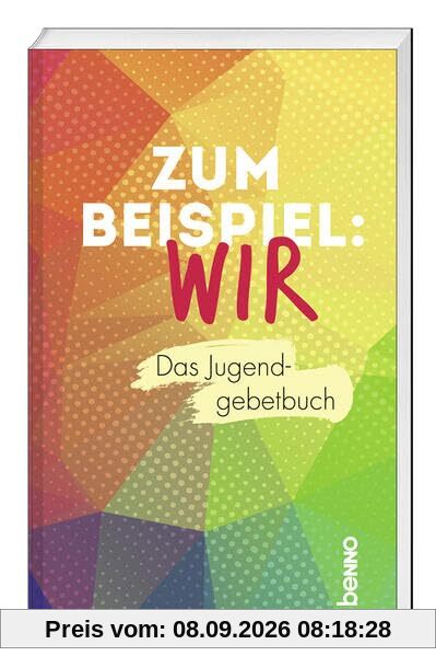 Zum Beispiel: Wir: Das Jugendgebetbuch