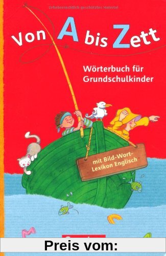 Von A bis Zett - Allgemeine Ausgabe - 2012: Wörterbuch mit Bild-Wort-Lexikon Englisch: Kartoniert