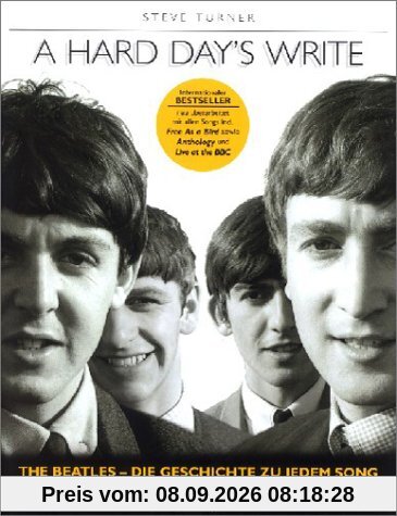 A Hard Day's Write. The Beatles. Die Geschichte zu jedem Song.