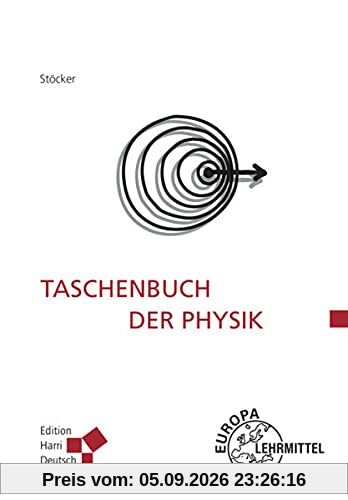 Taschenbuch der Physik: Formeln, Tabellen, Übersichten