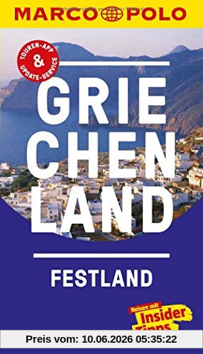 MARCO POLO Reiseführer Griechenland Festland: Reisen mit Insider-Tipps. Inklusive kostenloser Touren-App & Update-Service