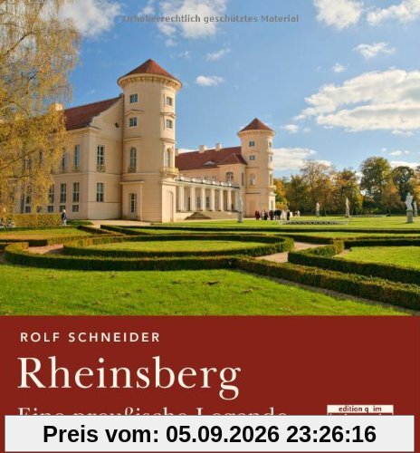 Rheinsberg: Eine preußische Legende