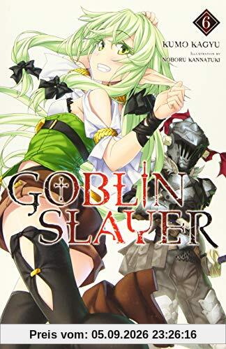 Goblin Slayer, Vol. 6 (light novel)
