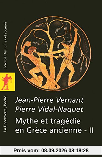 Mythe et tragédie en Grèce ancienne. Vol. 2