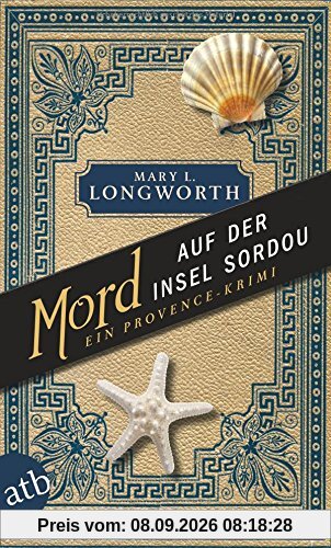 Mord auf der Insel Sordou: Ein Provence-Krimi