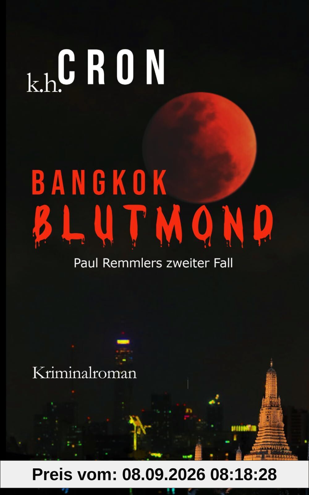 Bangkok Blutmond: Paul Remmlers zweiter Fall