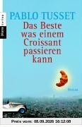 Das Beste, was einem Croissant passieren kann.