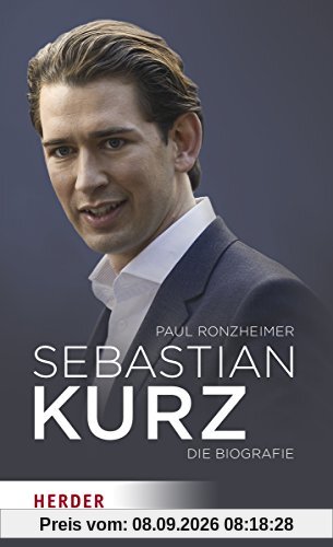 Sebastian Kurz: Die Biografie