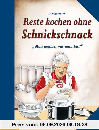 Reste kochen ohne Schnickschnack. Man nehme was man hat