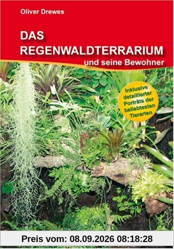 Das Regenwaldterrarium und seine Bewohner
