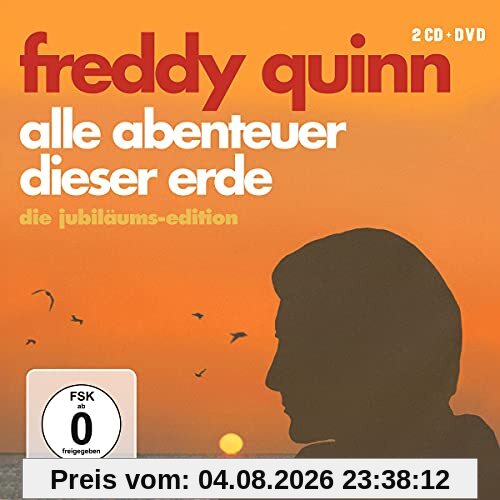 Freddy Quinn Alle Abenteuer Dieser Erde - Die Jubiläums-Edition