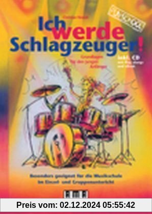 Ich werde Schlagzeuger! (2010): Grundlagen für den jungen Anfänger. inkl. CD (Play-alongs, eBook) (Fun-School)