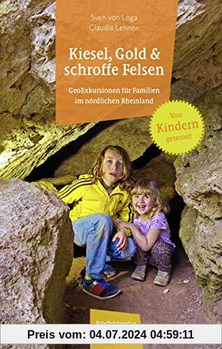 Kiesel, Gold und schroffe Felsen: GeoExkursionen für Familien im nördlichen Rheinland