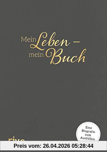 Mein Leben – mein Buch: Eine Biografie zum Ausfüllen