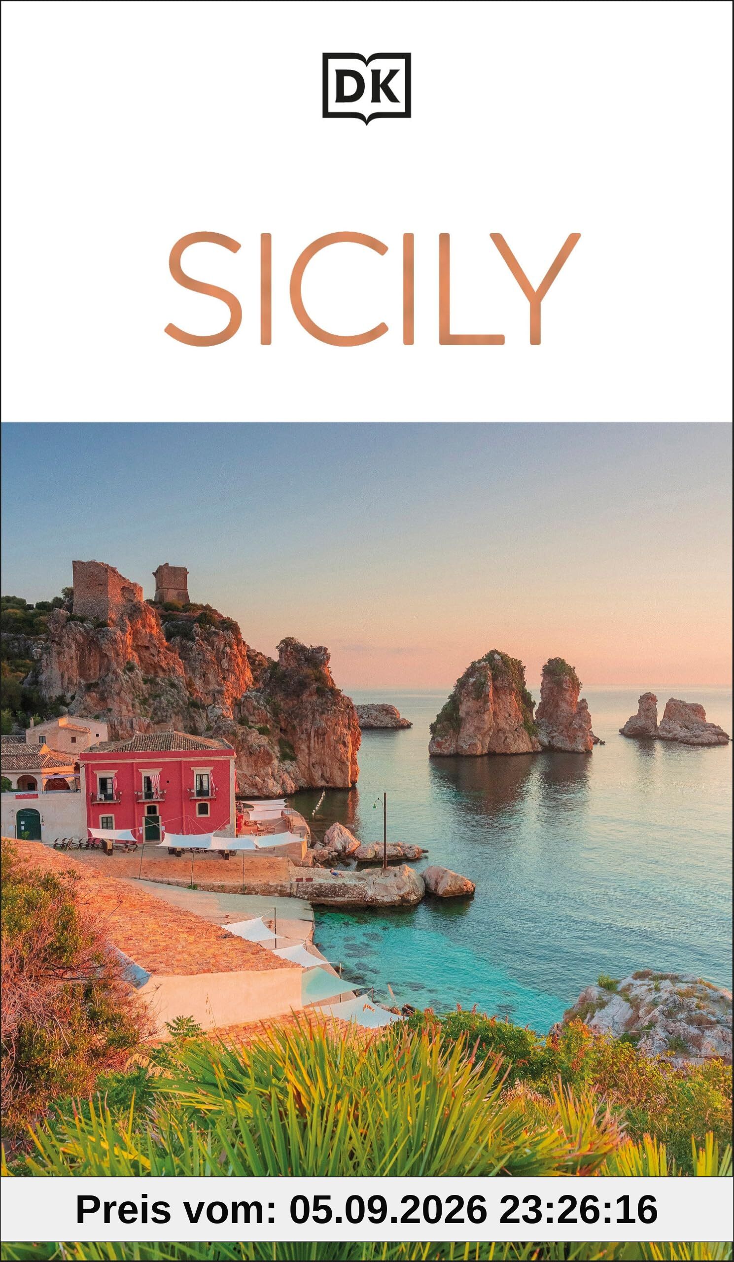 DK Sicily: Must-See Sights. Culture & History. Detailed Maps & Tours. Covers Palermo, Taormina, Mount Etna, & more (Travel Guide)