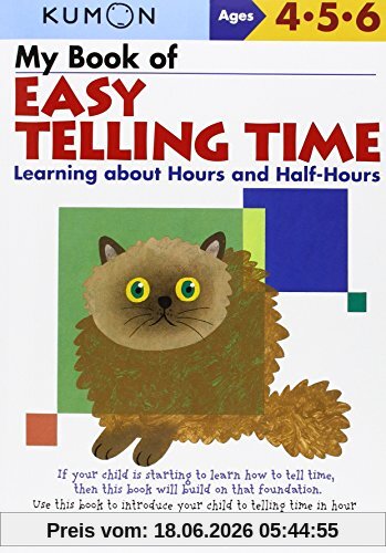 Kumon Publishing My Book Of Easy Telling Time, Learning About Hours And Half-Hours (Kumon Workbooks)
