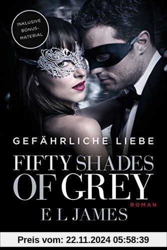 Fifty Shades of Grey - Gefährliche Liebe: Band 2. Buch zum Film - Roman