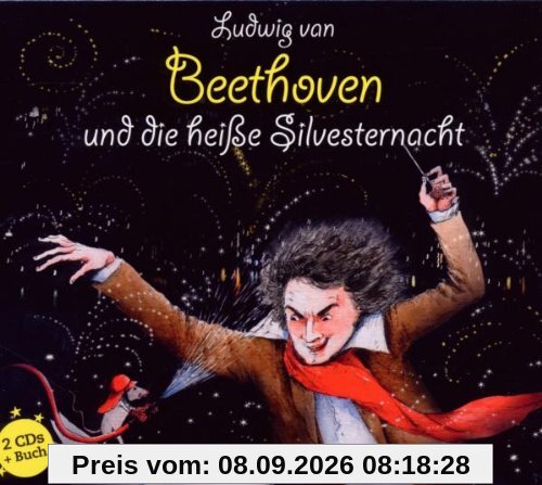 Ludwig van Beethoven und die heiße Silvesternacht: Klassik für Kids