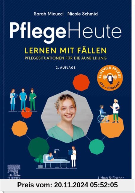 Pflege Heute, Lernen mit Fällen: Pflegesituationen für die Ausbildung