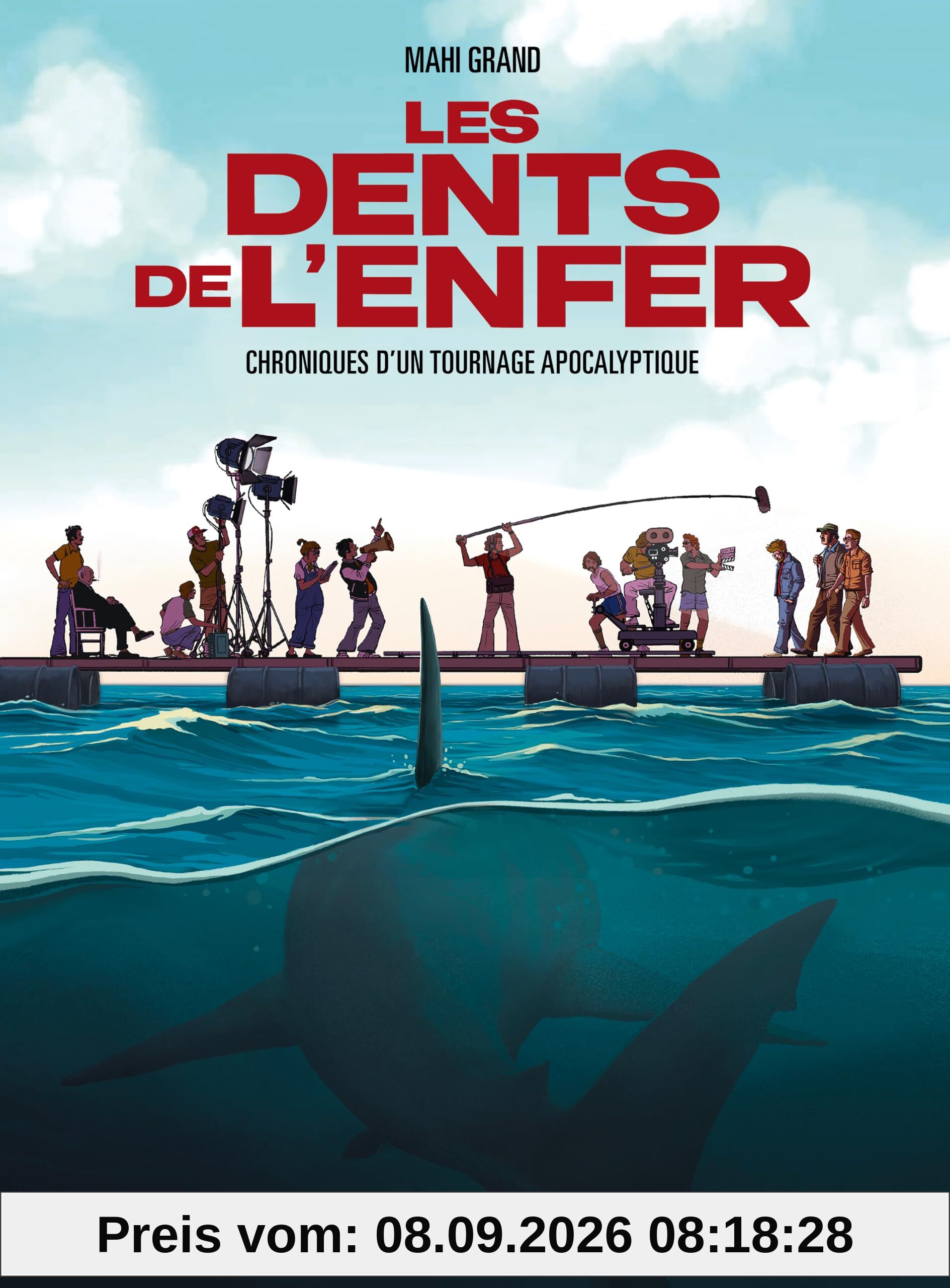 Les dents de l'enfer : chroniques d'un tournage apocalyptique