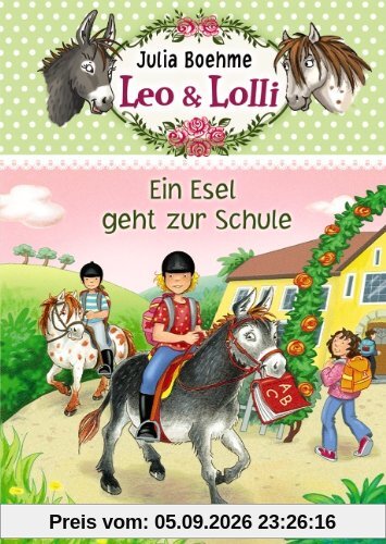Leo & Lolli 03. Ein Esel geht zur Schule