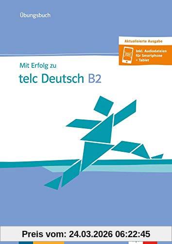 Mit Erfolg zu telc Deutsch B2: Übungsbuch und Audio-CD