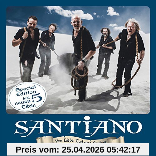 Santiano Von Liebe, Tod Und Freiheit (Special Edition Inkl. 5 Neue Songs)