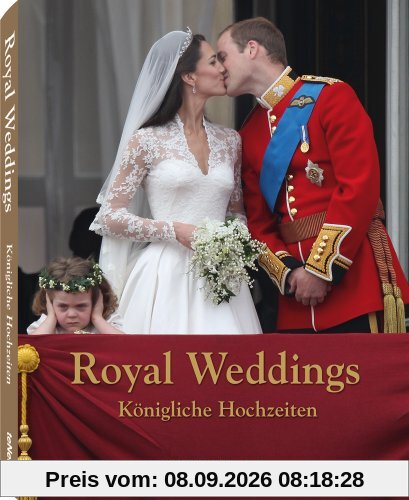Royal Weddings - Königliche Hochzeiten