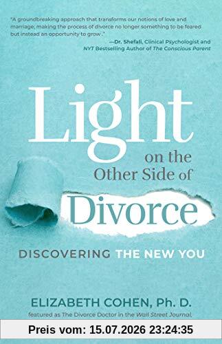 Cohen, Dr. Elizabeth Light On The Other Side Of Divorce, Discovering The New You (Life After Divorce, Divorce Book For Women)