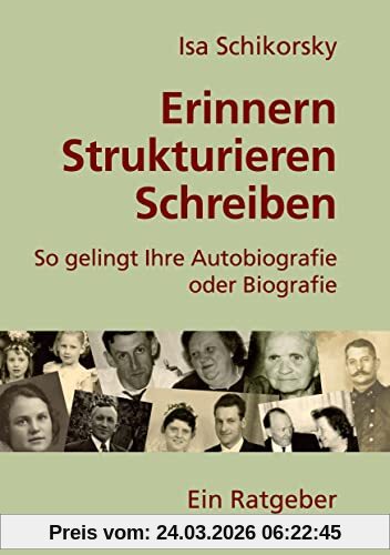 Erinnern, Strukturieren, Schreiben: So gelingt Ihre Autobiografie oder Biografie