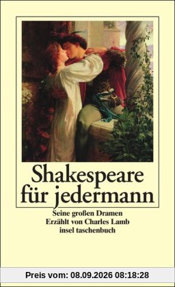 Shakespeare für jedermann. Seine großen Dramen