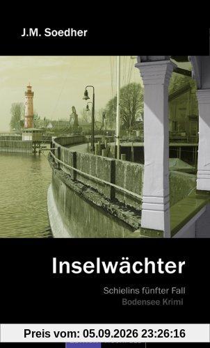 Inselwächter: Bodenseekrimi - Schielins fünfter Fall